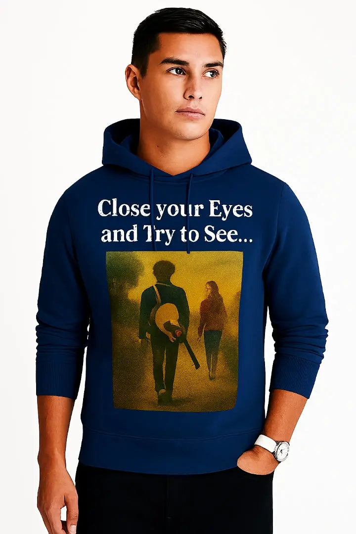 Men's Hoodies "Close Your Eyes and Try to See" www.mhmstyles.com