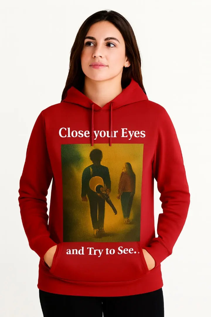 Women's Hoodies "Close Your Eyes and Try to See" www.mhmstyles.com